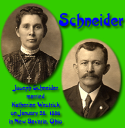 Joseph Schneider married Katherine Westrick on January 28, 1886 in New Bavaria, Ohio